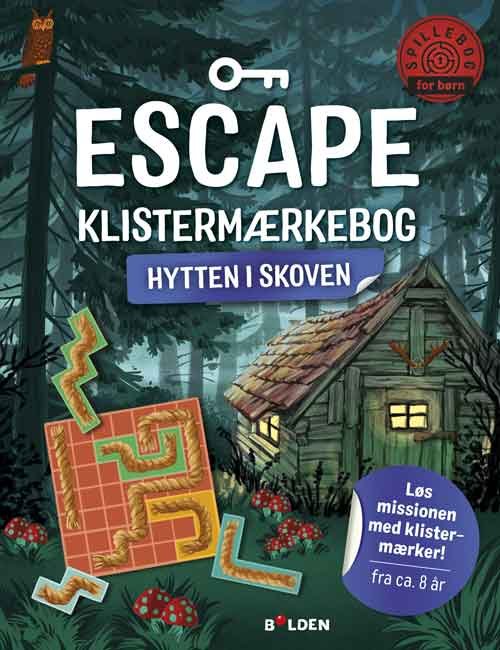 Philipp Kiefer · Escape: Escape Klistermærkebog: Hytten i skoven (Paperback Book) [1º edição] (2024)