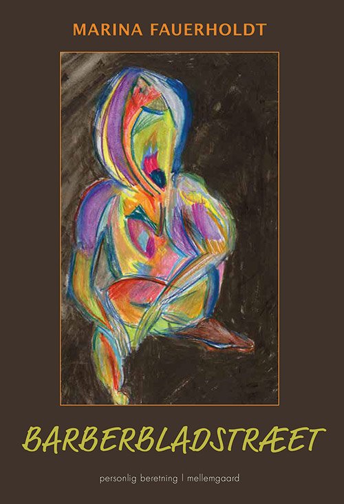 Cover for Marina Fauerholdt · Barberbladstræet (Sewn Spine Book) [1. Painos] (2020)