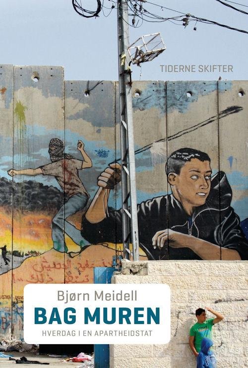 Cover for Bjørn Meidell · Bag muren (Sewn Spine Book) [1st edition] (2015)