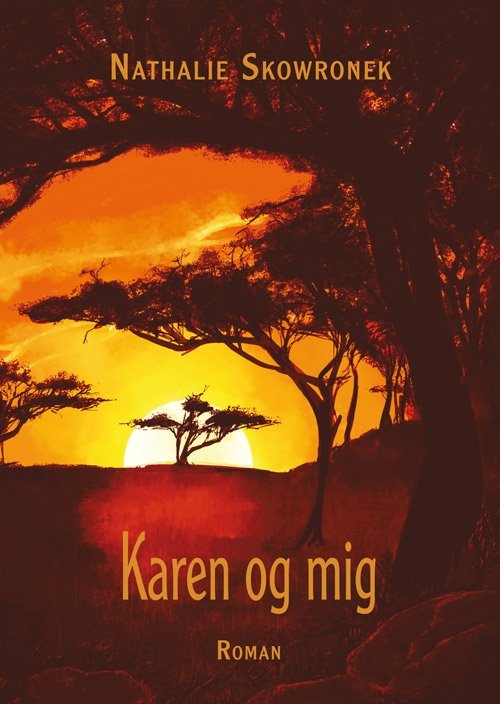 Cover for Nathalie Skowronek · Karen og mig (Sewn Spine Book) [1er édition] (2012)