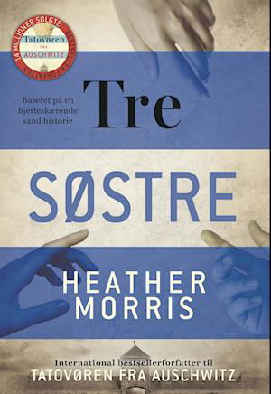 Cover for Heather Morris · Tatovøren fra Auschwitz: Tre søstre (Paperback Book) [2nd edition] (2024)