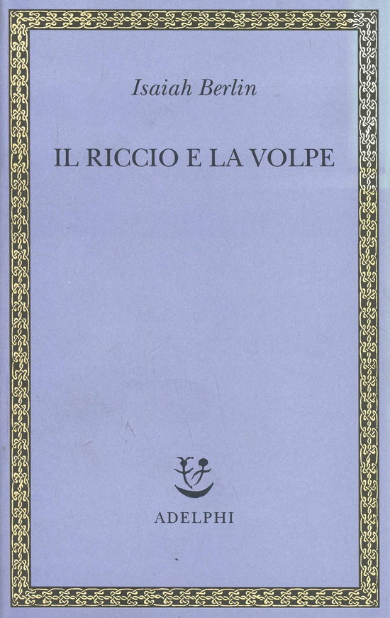 Il Riccio E La Volpe E Altri Saggi - Isaiah Berlin - Books -  - 9788845913679 - 