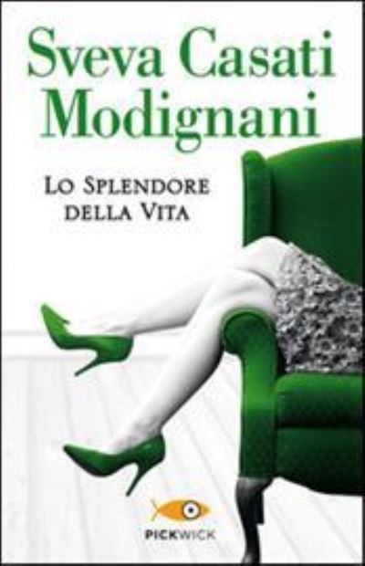 Cover for Sveva Casati Modignani · Lo splendore della vita (Paperback Book) (2014)