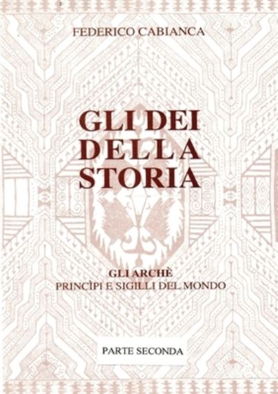 Cover for Federico Cabianca · Gli dei della storia - Edizione rivisitata - Parte seconda (Paperback Bog) (2017)