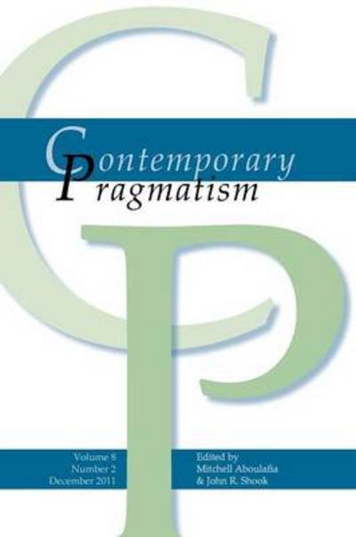 Cover for Mitchell Aboulafia · Contemporary Pragmatism. Volume 8, Number 2, December 2011 (Paperback Book) (2011)