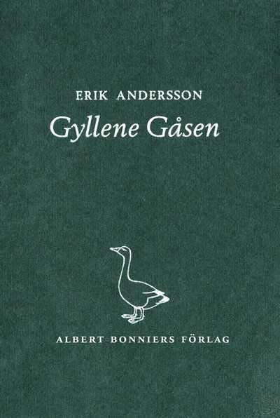 Cover for Erik Andersson · Gyllene Gåsen (ePUB) (2016)