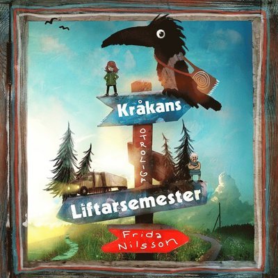 Cover for Frida Nilsson · Kråkans otroliga liftarsemester (Lydbog (MP3)) (2019)