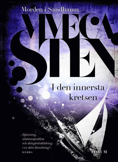 Morden i Sandhamn: I den innersta kretsen - Viveca Sten - Books - Bokförlaget Forum - 9789143506679 - March 15, 2010