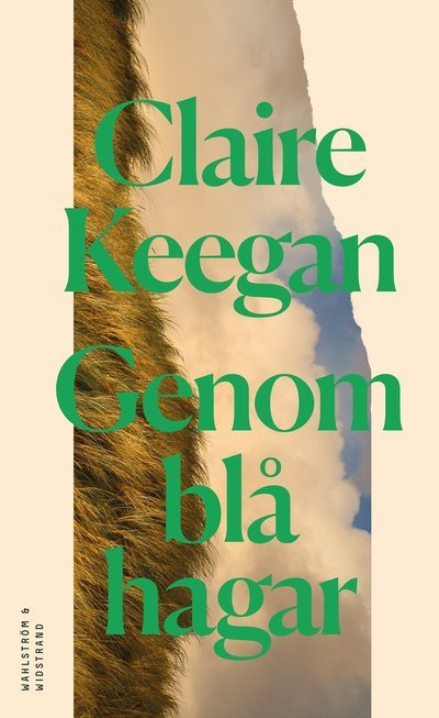 Cover for Claire Keegan · Genom blå hagar (Indbundet Bog) (2023)