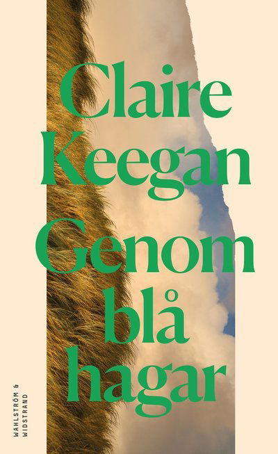 Cover for Claire Keegan · Genom blå hagar (Innbunden bok) (2023)