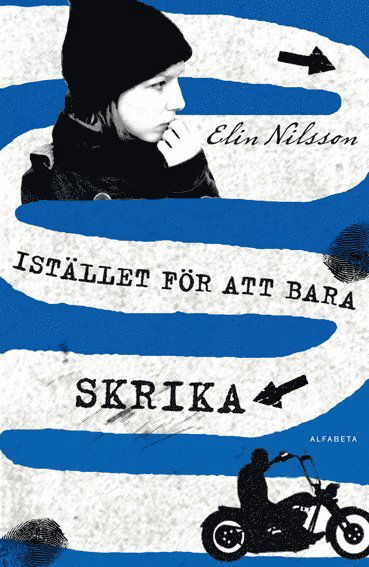 Cover for Elin Nilsson · Istället för att bara skrika (Bound Book) (2011)