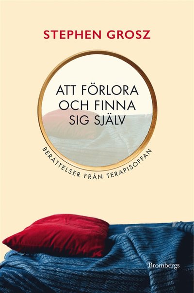 Att förlora och finna sig själv : berättelser från terapisoffan - Stephen Grosz - Livres - Brombergs - 9789173376679 - 19 janvier 2015