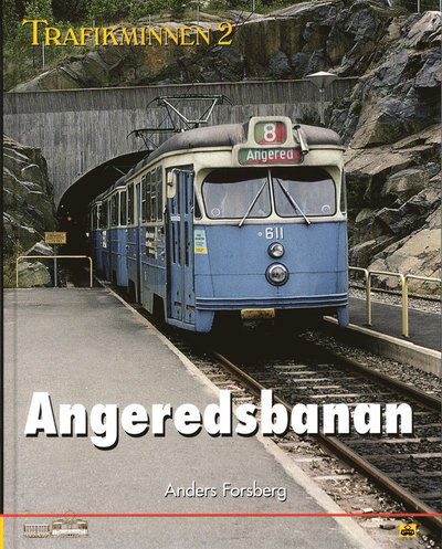 Trafikminnen 2, Angeredsbanans historia - Anders Forsberg - Books - Trafik-Nostalgiska Förlaget - 9789186275679 - November 30, 2011