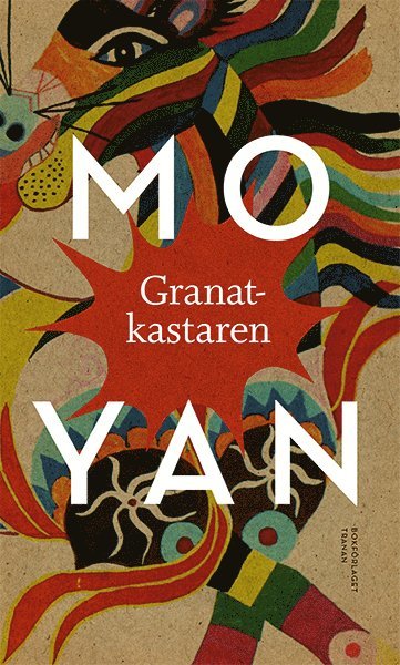 Cover for Mo Yan · Granatkastaren (Bound Book) (2016)