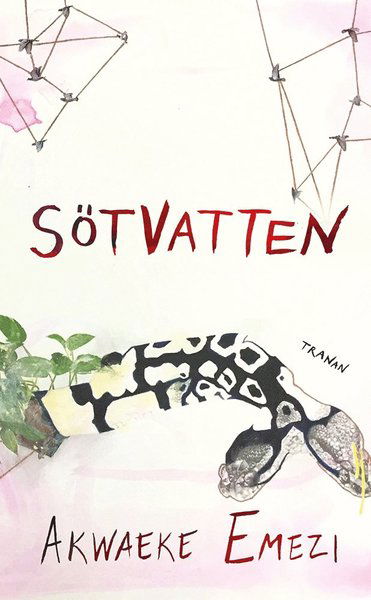 Sötvatten - Akwaeke Emezi - Books - Bokförlaget Tranan - 9789189175679 - October 15, 2021