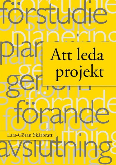 Cover for Lars-Göran Skårbratt · Att leda projekt (Book) (2014)