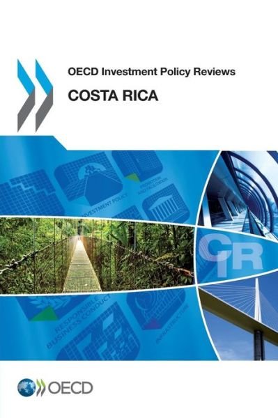 Cover for Oecd Organisation for Economic Co-operation and Development · Oecd Investment Policy Reviews Oecd Investment Policy Reviews: Costa Rica 2013 (Paperback Book) (2013)