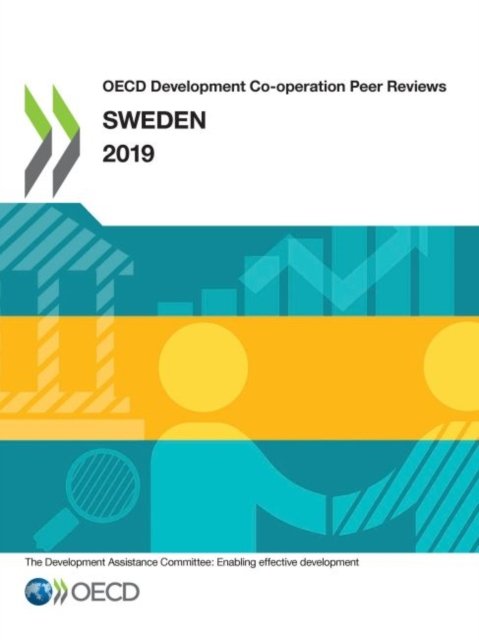 Sweden 2019 - Organisation for Economic Cooperation and Development: Development Assistance Committee - Kirjat - Organization for Economic Co-operation a - 9789264683679 - keskiviikko 12. kesäkuuta 2019
