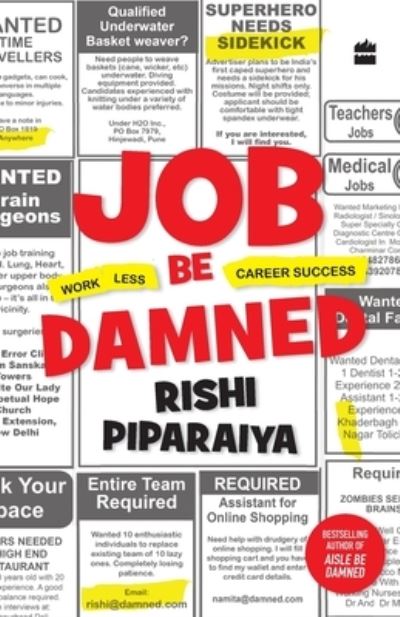 Cover for Rishi Piparaiya · Job Be Damned: Work Less. Career Success. (Paperback Book) (2018)