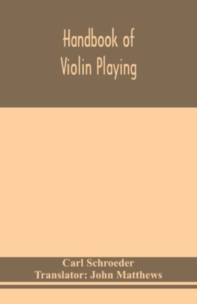 Cover for Carl Schroeder · Handbook of violin playing (Paperback Book) (2020)