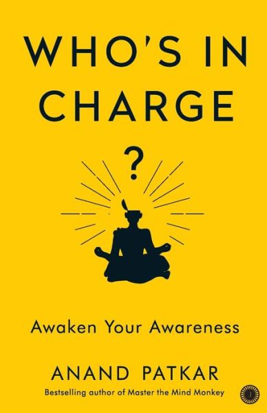 Who's In Charge? - Anand Patkar - Books - Repro Books Limited - 9789391019679 - October 8, 2021