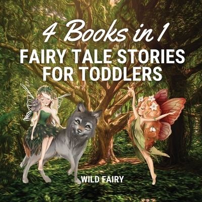 Cover for Wild Fairy · Fairy Tale Stories for Toddlers (Paperback Book) (2021)