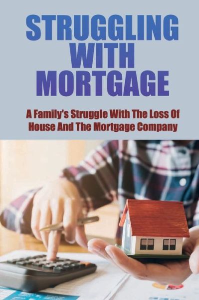 Cover for Klara Hettinger · Struggling With Mortgage (Paperback Book) (2021)