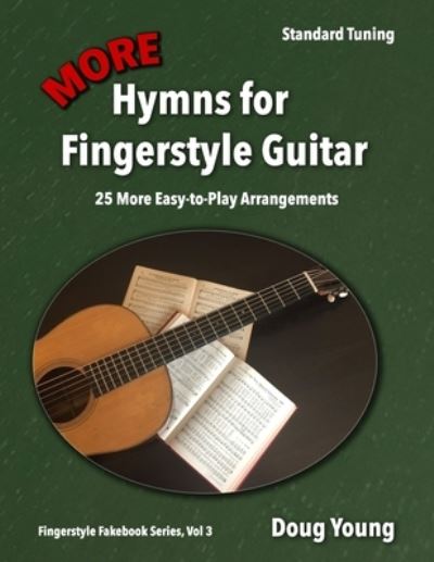 More Hymns for Fingerstyle Guitar - Doug Young - Książki - Independently Published - 9798482586679 - 28 września 2021