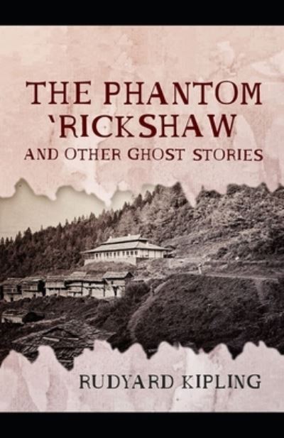 Cover for Rudyard Kipling · The Phantom 'Rickshaw and Other Ghost Stories-Classic Original Edition (Annotated) (Paperback Bog) (2021)