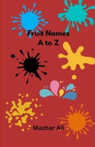 Cover for Mazhar Ali · Fruit Names A to Z (Paperback Book) (2021)