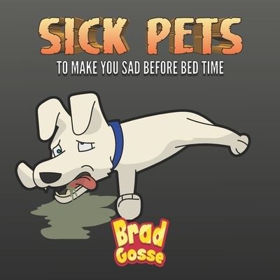 Cover for Brad Gosse · Sick Pets (Paperback Book) (2020)