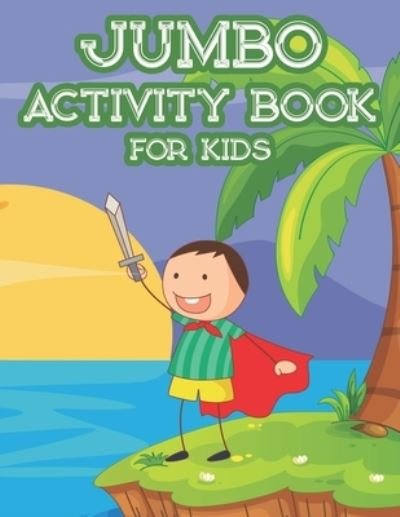 Cover for Pasara Publishing · Jumbo Activity Book For Kids (Paperback Book) (2020)