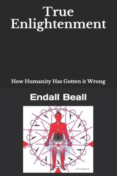 Cover for Endall Beall · True Enlightenment (Paperback Book) (2020)