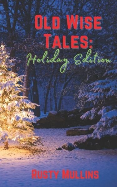 Cover for Rusty Mullins · Old Wise Tales - Holiday Edition (Taschenbuch) (2020)