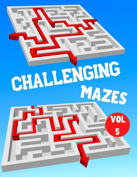 Cover for Save Yourself If You Can Publishing · Challenging Mazes (Paperback Book) (2020)