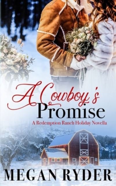 Cover for Megan Ryder · A Cowboy's Promise: A Redemption Ranch Holiday Novella - Redemption Ranch (Paperback Book) (2020)