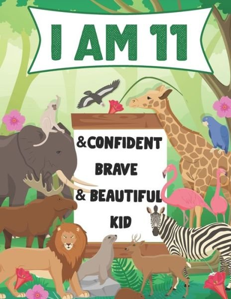 Cover for Haitham Hazaymeh · I am 11 and Confident, Brave &amp; Beautiful Kid (Paperback Book) (2020)
