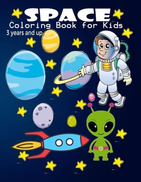 Cover for Yeti Jey Fox · Space Coloring Book for Kids 3 Years and Up (Pocketbok) (2020)