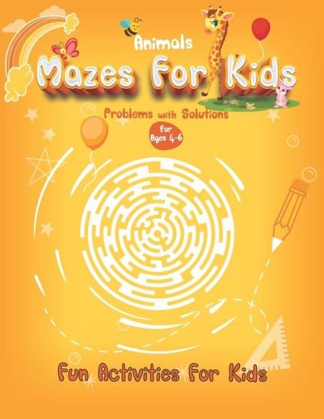 Cover for Madly Melody · Animals Mazes For Kids for ages 4-6 Fun Activities For Kids: Activity Book With Mazes-Challenging Games, Puzzle For Kids of Girls and Boys (Paperback Book) (2021)