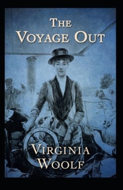 Cover for Virginia Woolf · The Voyage Out Annotated (Pocketbok) (2021)