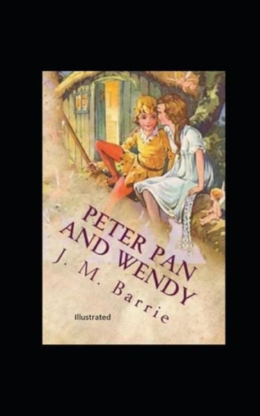 Cover for James Matthew Barrie · Peter Pan and wendy Illustrated (Paperback Book) (2021)