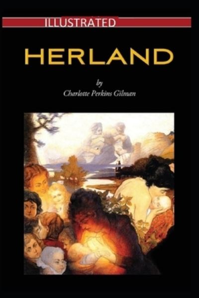 Cover for Charlotte Perkins Gilman · Herland Illustrated (Paperback Book) (2021)