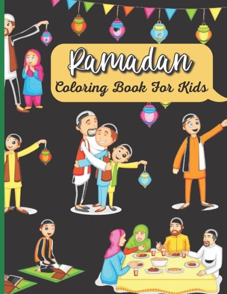 Cover for Sloan Shimizu Publishing House · Ramadan Coloring Book For Kids: A perfect Islamic Activity Book For Kids And Muslim Holy Ramadan Month Special Gift For Your Children's. (Paperback Book) (2021)