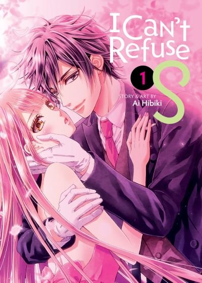 I Can't Refuse S Vol. 1 - I Can't Refuse S - Ai Hibiki - Kirjat - Seven Seas Entertainment, LLC - 9798888432679 - tiistai 26. syyskuuta 2023