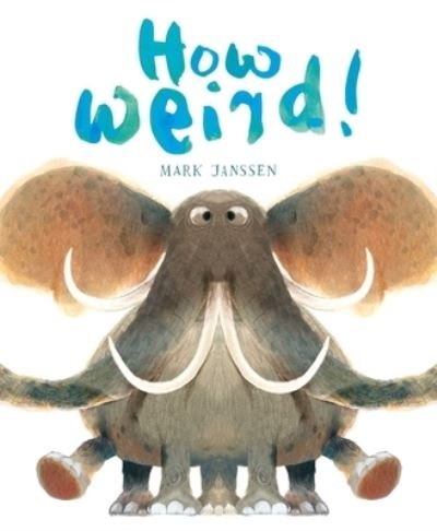 Cover for Mark Janssen · How Weird!: (Silly Books for Babies) (Board book) (2023)