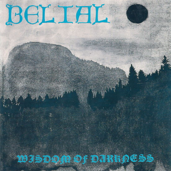 Wisdom of Darkness - Belial - Musikk - OSMOSE PRODUCTIONS - 9956683695679 - 23. februar 2024