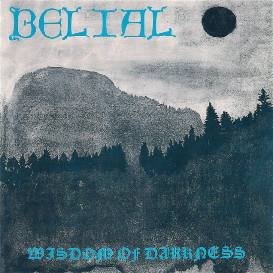 Wisdom of Darkness - Belial - Música - OSMOSE PRODUCTIONS - 9956683695679 - 23 de fevereiro de 2024