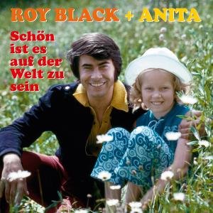 Cover for Black, Roy / Anita · Schon Ist Es Auf Der Welt Zu Sein (CD) (2010)