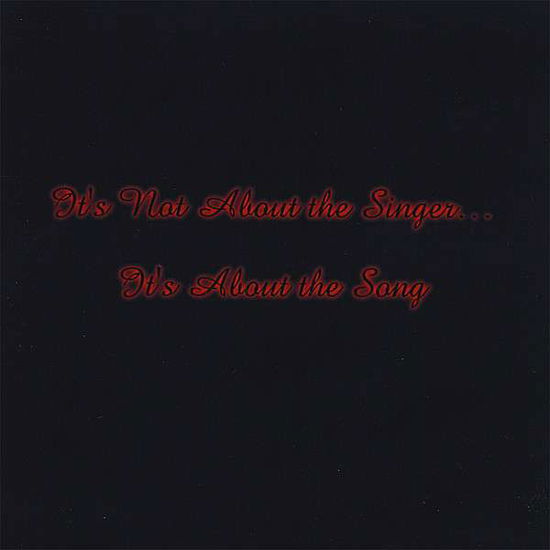 Cover for Jim Wright · It's Not About the Singer It's About the Song (CD) (2008)