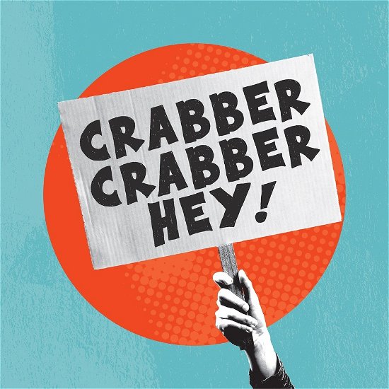 Crabber Crabber Hey! - Crabber - Music - JIGSAW RECORDS - 0760137130680 - August 18, 2023